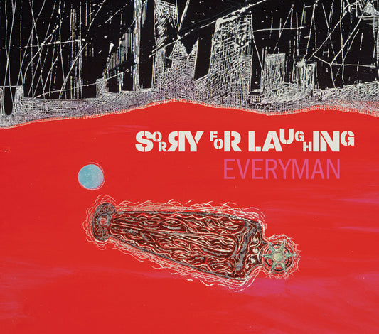 Sorry For Laughing- Everyman