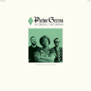 Parlor Greens- In Green / We Dream