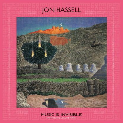Jon Hassell- Music Is Invisible (Pentimento Volume Three)