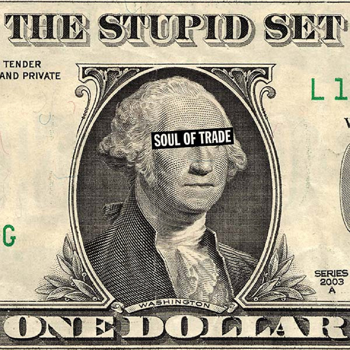 The Stupid Set- Soul Of Trade