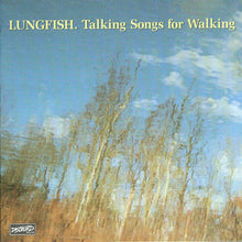 Load image into Gallery viewer, Lungfish- Talking Songs For Walking