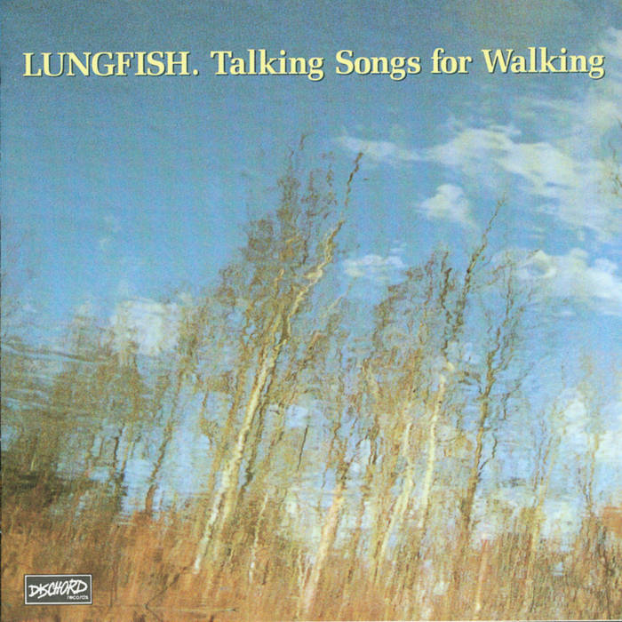 Lungfish- Talking Songs For Walking