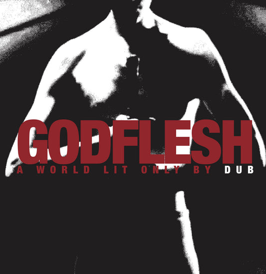 Godflesh- A World Lit Only By Dub