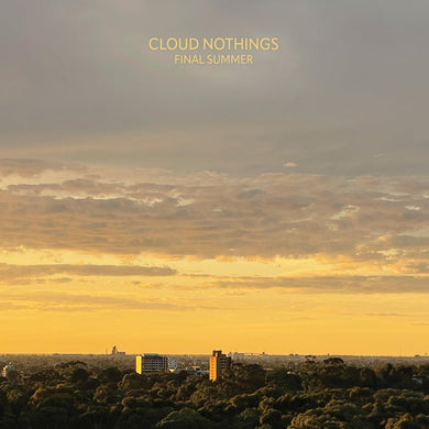 Cloud Nothings- Final Summer