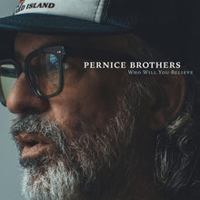 Load image into Gallery viewer, Pernice Brothers- Who Will You Believe