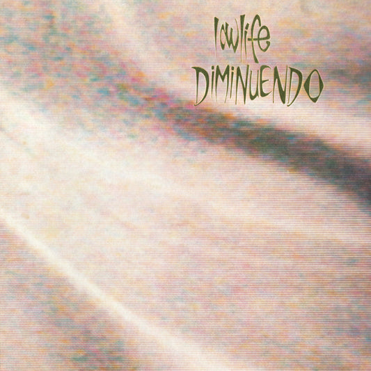 Lowlife- Diminuendo + Singles