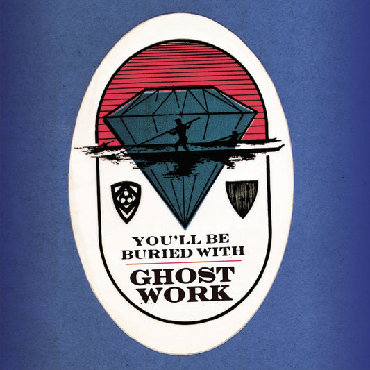 Ghost Work- You'll Be Buried