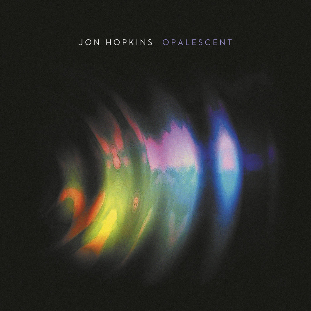 Jon Hopkins- Opalescent