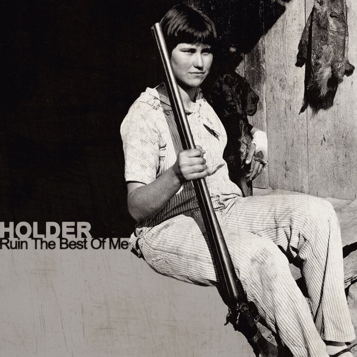 Holder- Ruin The Best Of Me