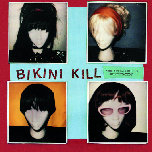 Bikini Kill- The Anti-Pleasure Dissertation