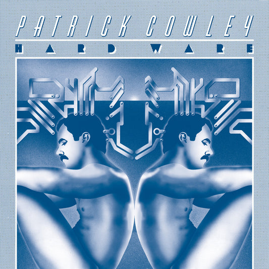 Patrick Cowley- Hard Ware