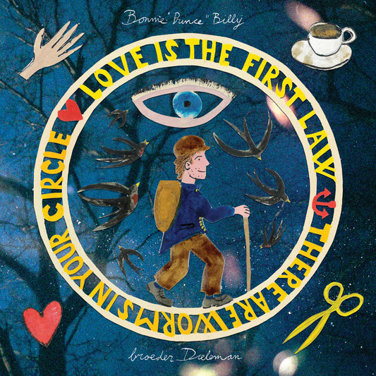 Bonnie "Prince" Billy / Broeder Dieleman- Love Is The First Law / There Are Worms In Your Circle