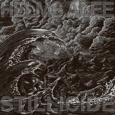 Helms Alee- Stillicide