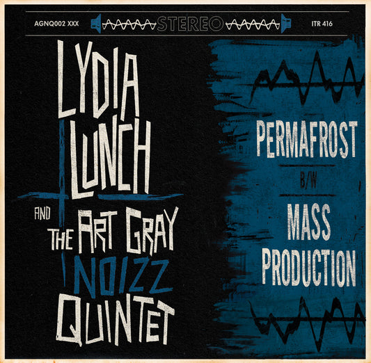 Lydia Lunch And The Art Gray Noizz Quintet- Permafrost / Mass Production