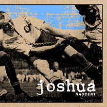 Load image into Gallery viewer, Joshua- Nascent