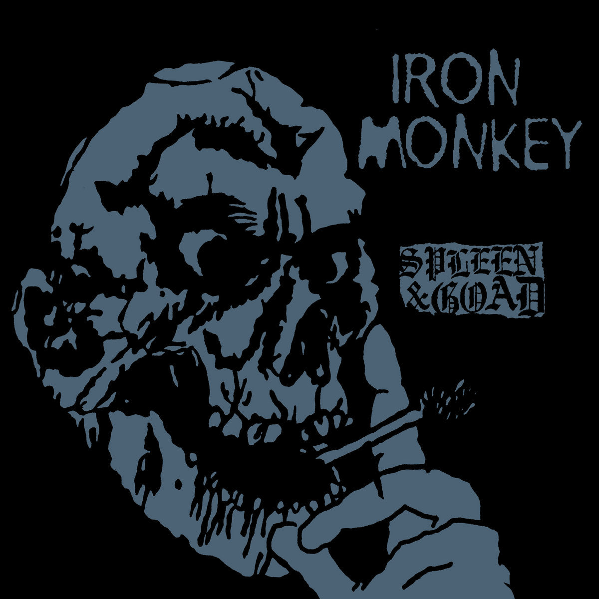 Iron Monkey- Spleen And Goad