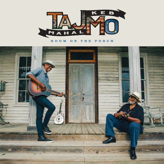 Taj Mahal & Keb Mo' - Room On The Porch