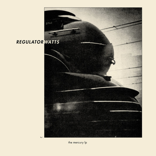 Regulator Watts- The Mercury LP