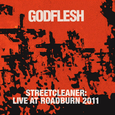 Godflesh- Streetcleaner: Live At Roadburn 2011