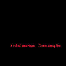 Load image into Gallery viewer, Souled American- Notes Campfire