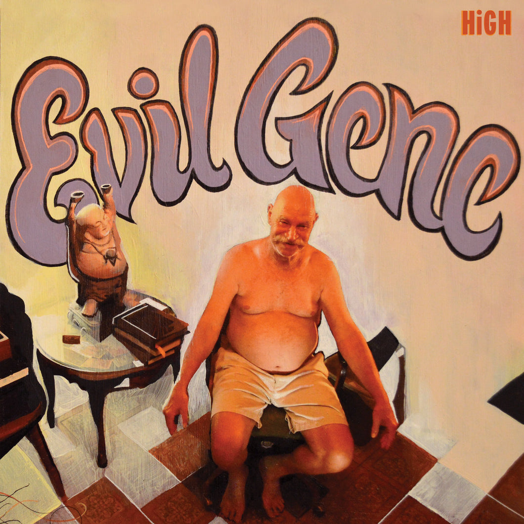 High- Evil Gene