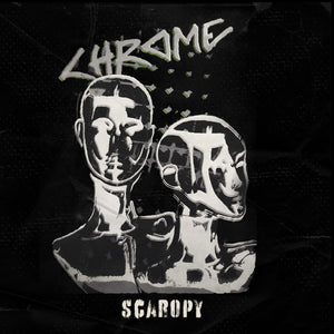 Chrome- Scaropy