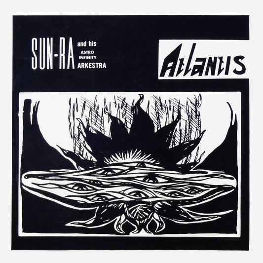 Sun Ra & His Astro Infinity Arkestra- Atlantis