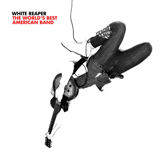 White Reaper- The World's Best American Band