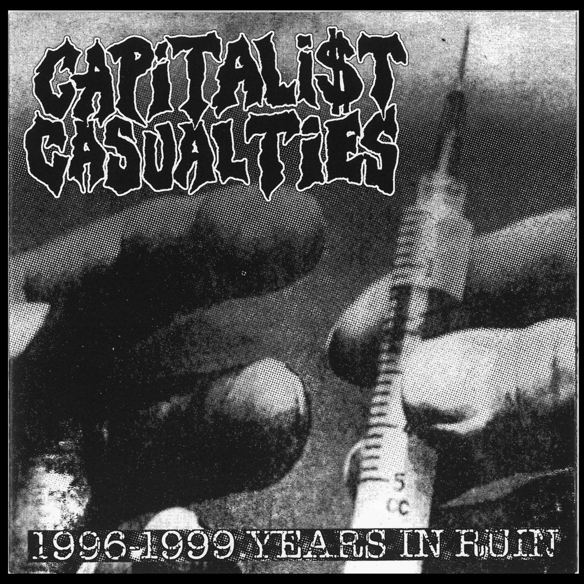 Capitalist Casualties- 1996-1999 Years In Ruin