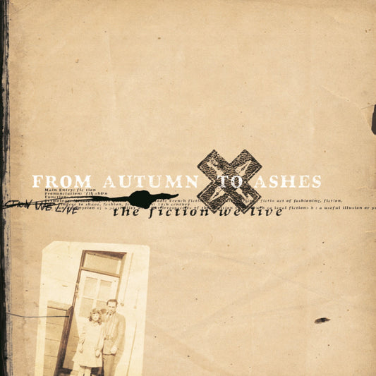 From Autumn To Ashes- The Fiction We Live In