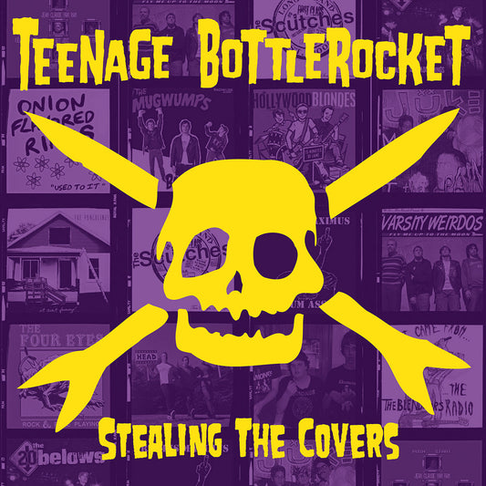 Teenage Bottlerocket- Stealing The Covers