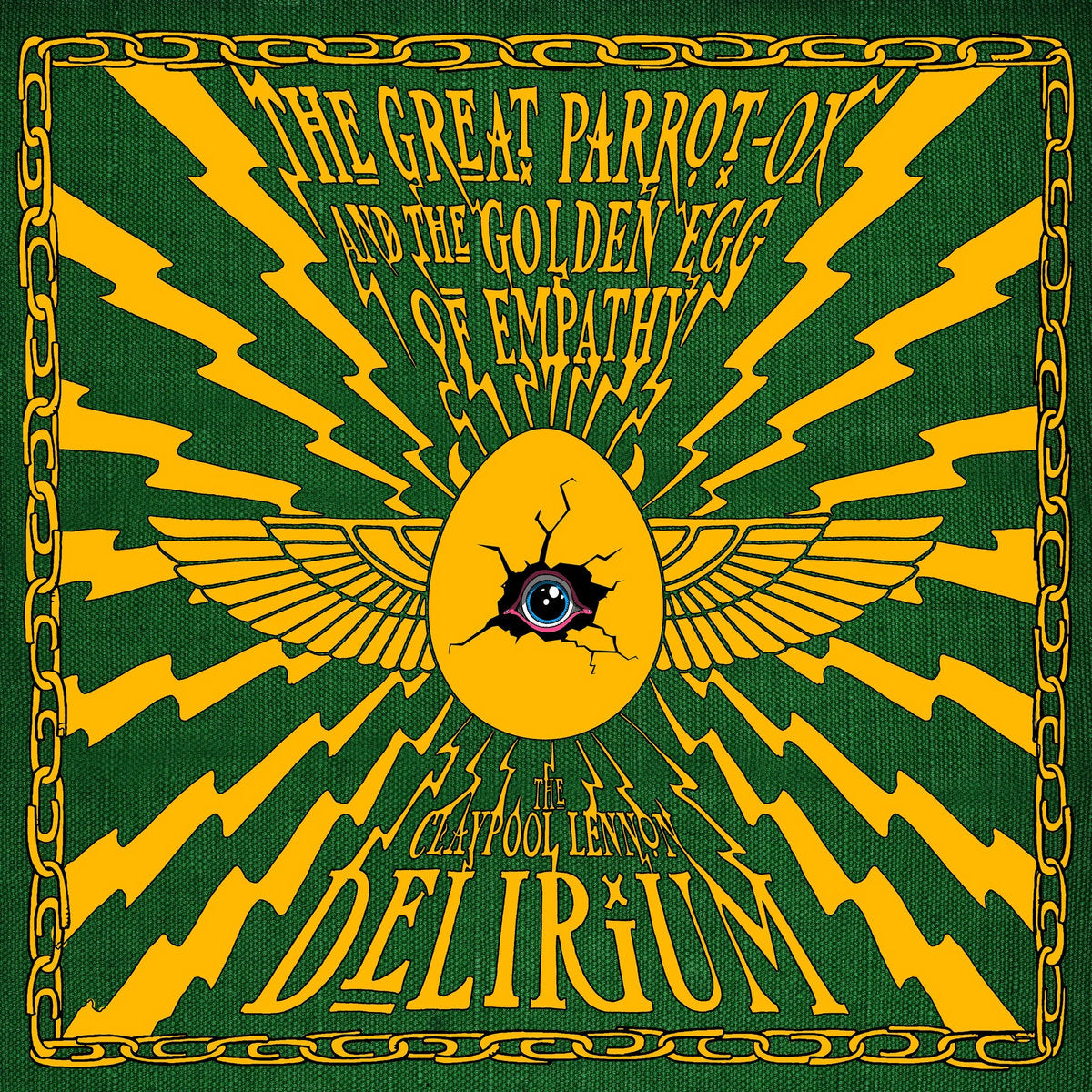 Claypool Lennon Delirium- Great Parrot-Ox And The Golden Egg Of Empathy PREORDER OUT 5/1