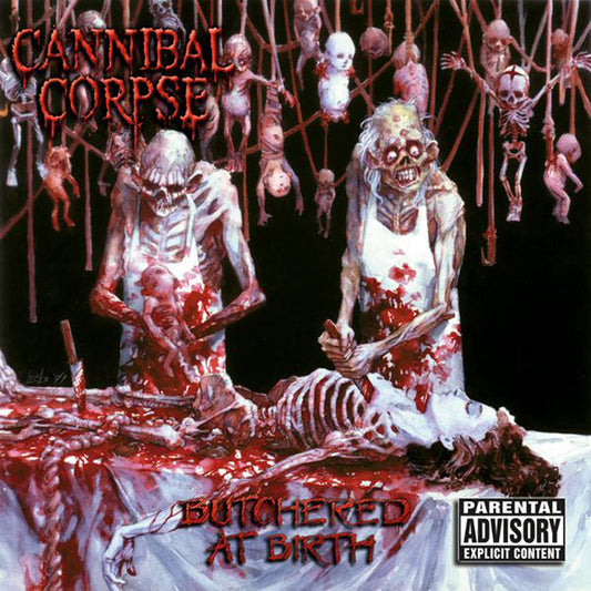 Cannibal Corpse- Butchered At Birth
