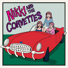 Load image into Gallery viewer, Nikki &amp; The Corvettes- Nikki &amp; The Corvettes