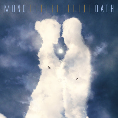 Mono- Oath PREORDER OUT 6/14