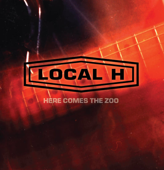 Local H- Here Comes The Zoo (20th Anniversary)