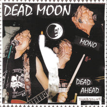 Load image into Gallery viewer, Dead Moon- Dead Ahead