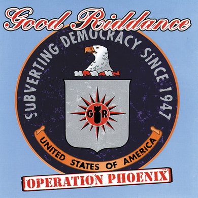 Good Riddance- Operation Phoenix