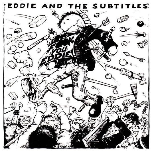 Eddie & The Subtitles- Fuck You Eddie!