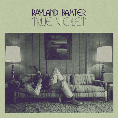 Rayland Baxter- True Violet