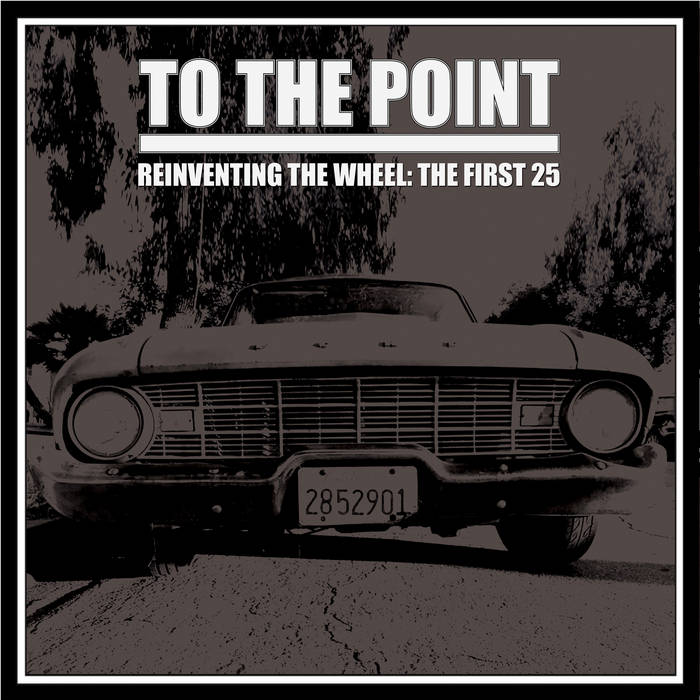 To The Point - Reinventing The Wheel: The First LP
