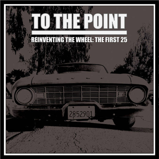 To The Point - Reinventing The Wheel: The First LP