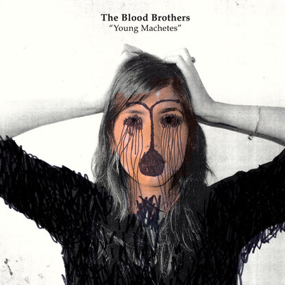 The Blood Brothers- Young Machetes