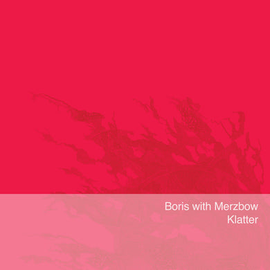 Boris with Merzbow- Klatter