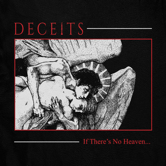 Deceits- If There's No Heaven...
