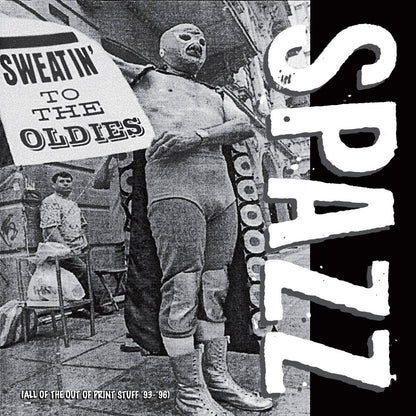 Spazz- Sweatin' To The Oldies