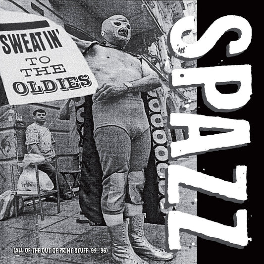 Spazz- Sweatin' To The Oldies