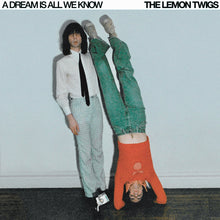 Load image into Gallery viewer, The Lemon Twigs- A Dream Is All We Know