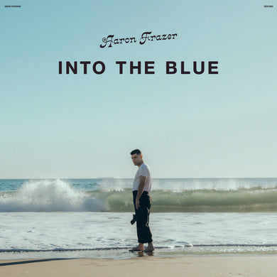 Aaron Frazer- Into The Blue