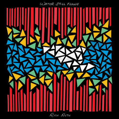 Rich Ruth- Water Still Flows